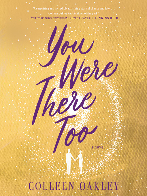 Title details for You Were There Too by Colleen Oakley - Available